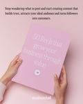 50 Reels that grow your business through value